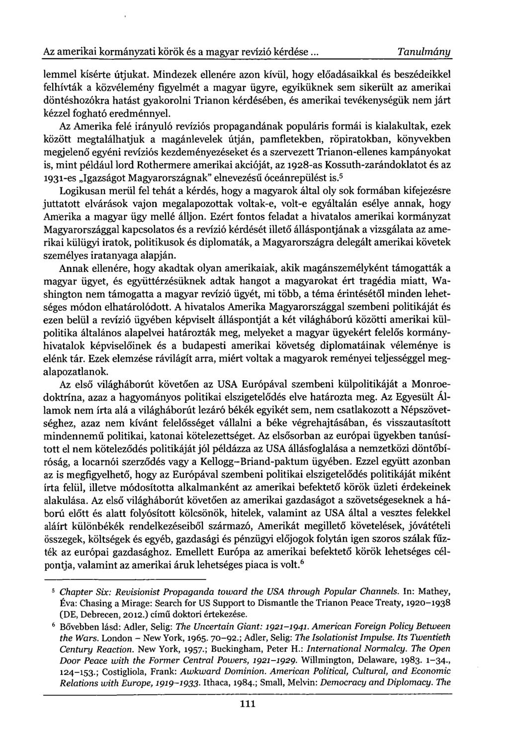 Az amerikai kormányzati körök és a magyar revízió kérdése. Tanulmány lemmel kísérte útjukat.