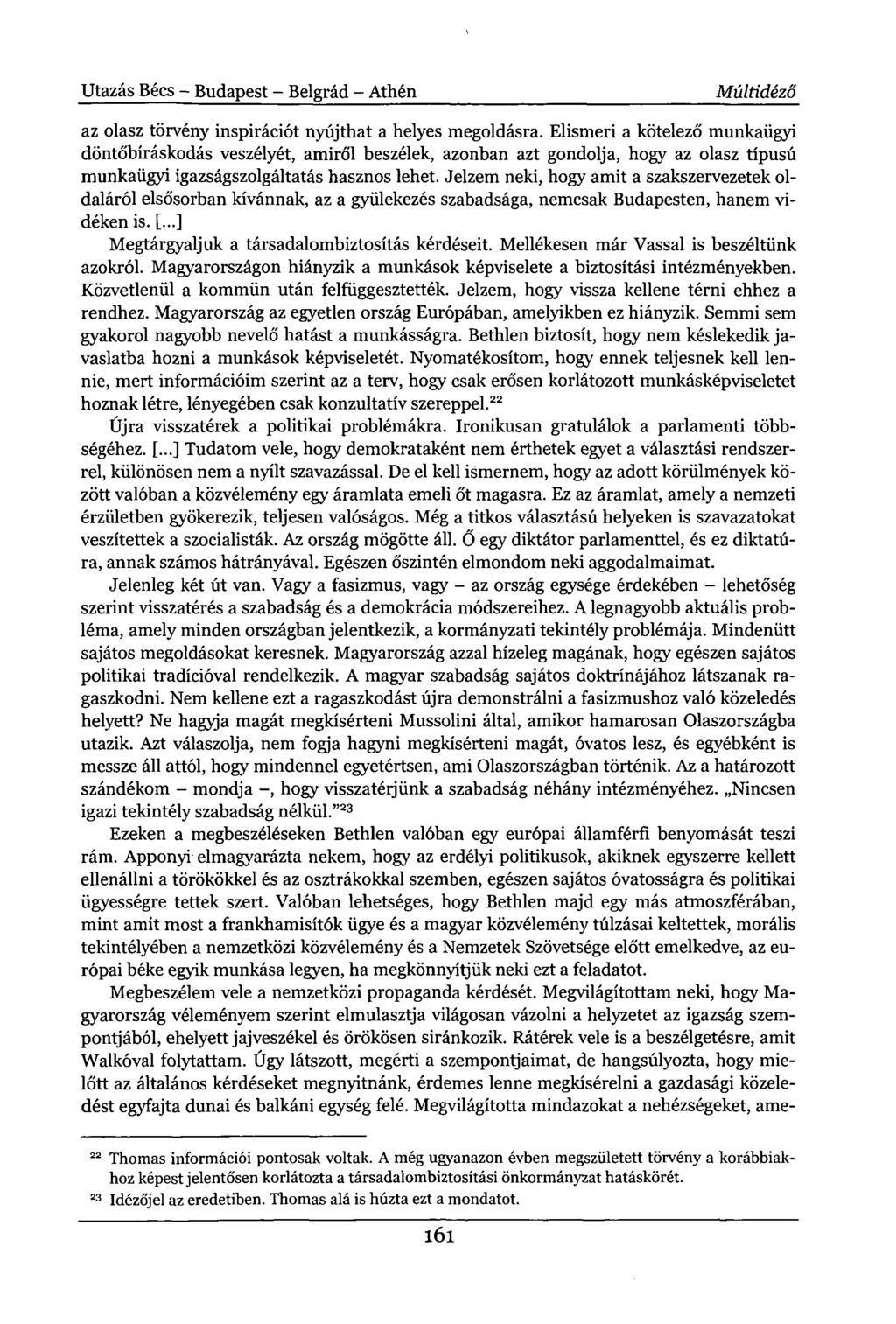 Utazás Bécs - Budapest - Belgrád - Athén Múltidéző az olasz törvény inspirációt nyújthat a helyes megoldásra.