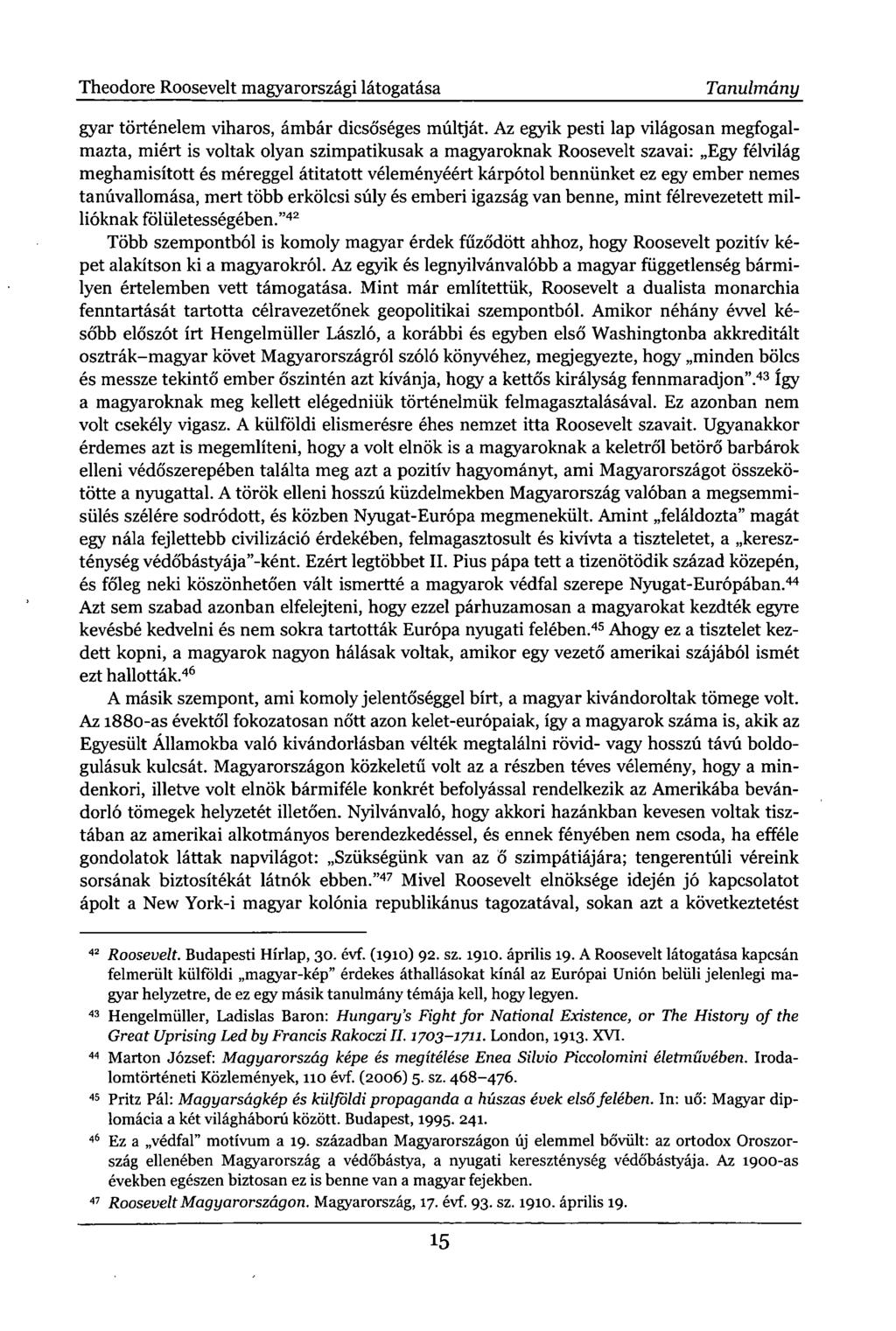 Theodore Roosevelt magyarországi látogatása Tanulmány gyar történelem viharos, ámbár dicsőséges múltját.