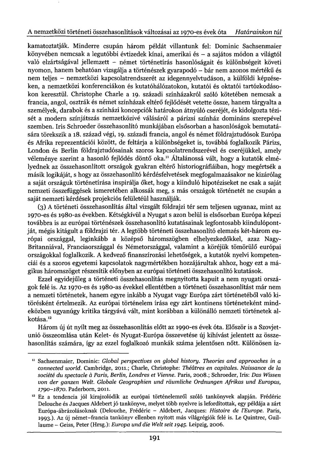 A nemzetközi történeti összehasonlítások változásai az 1970-es évek óta Határainkon túl kamatoztatják.