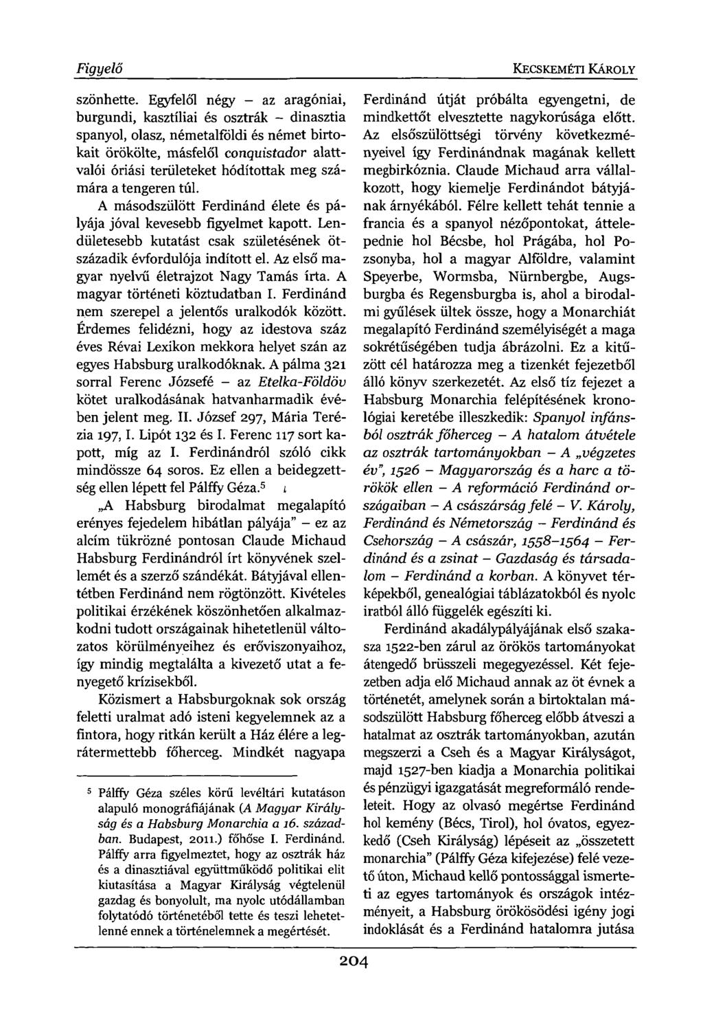 Figyelő szönhette.