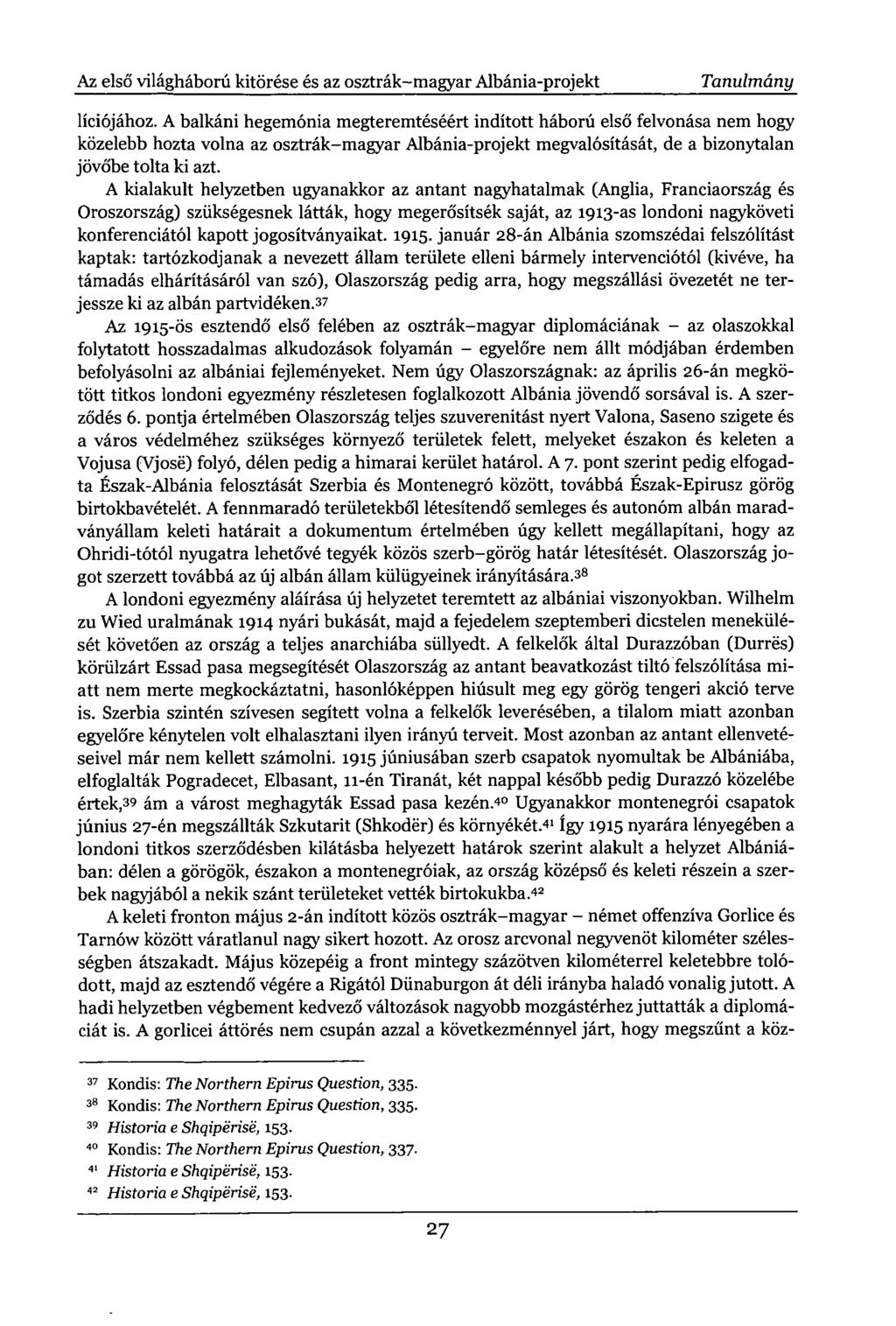 Az első világháború kitörése és az osztrák-magyar Albánia-projekt Tanulmány líciójához.