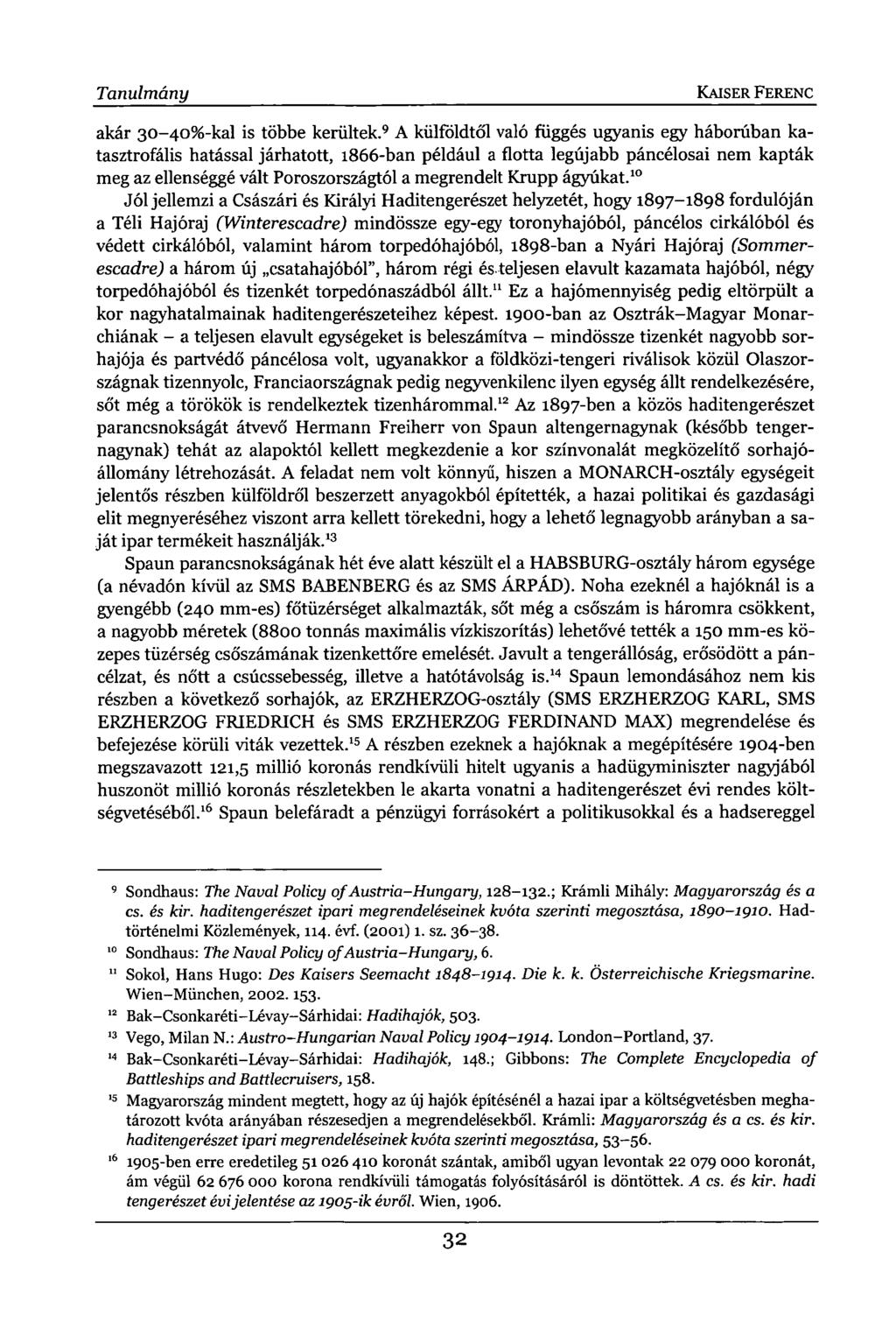 Tanulmány KAISER FERENC akár 30-40%-kal is többe kerültek.
