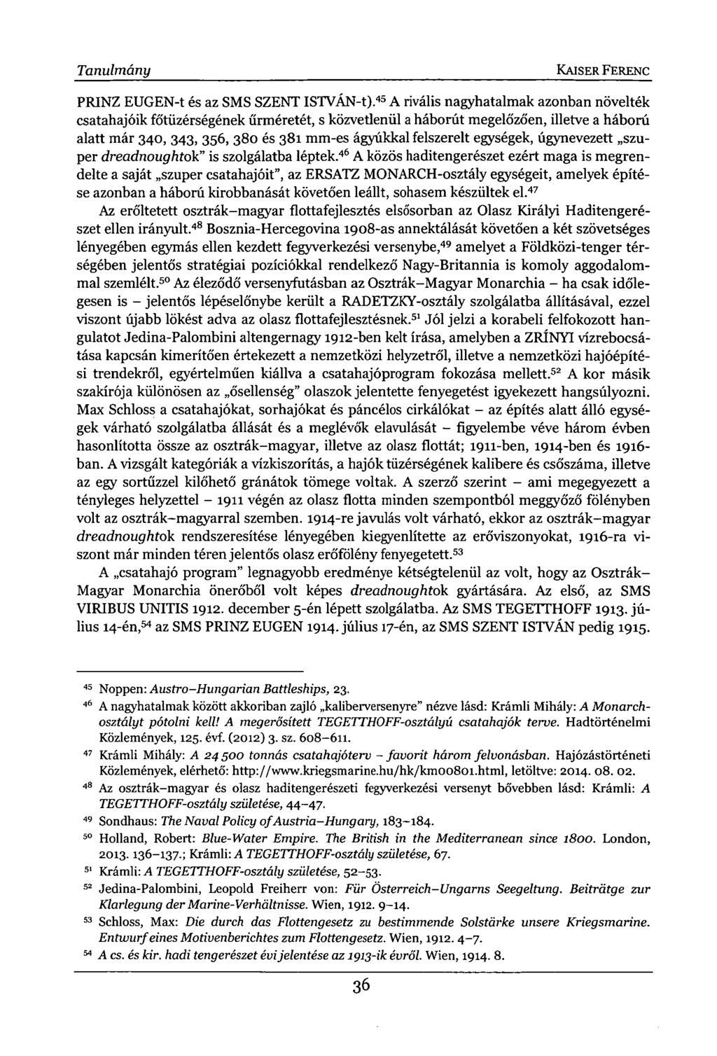 Tanulmány KAISER FERENC PRINZ EUGEN-t és az SMS SZENT ISTVÁN-t).