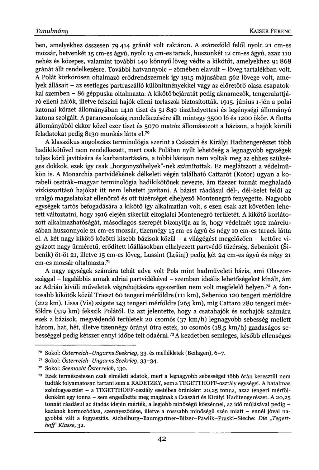 Tanulmány KAISER FERENC ben, amelyekhez összesen 79 414 gránát volt raktáron.