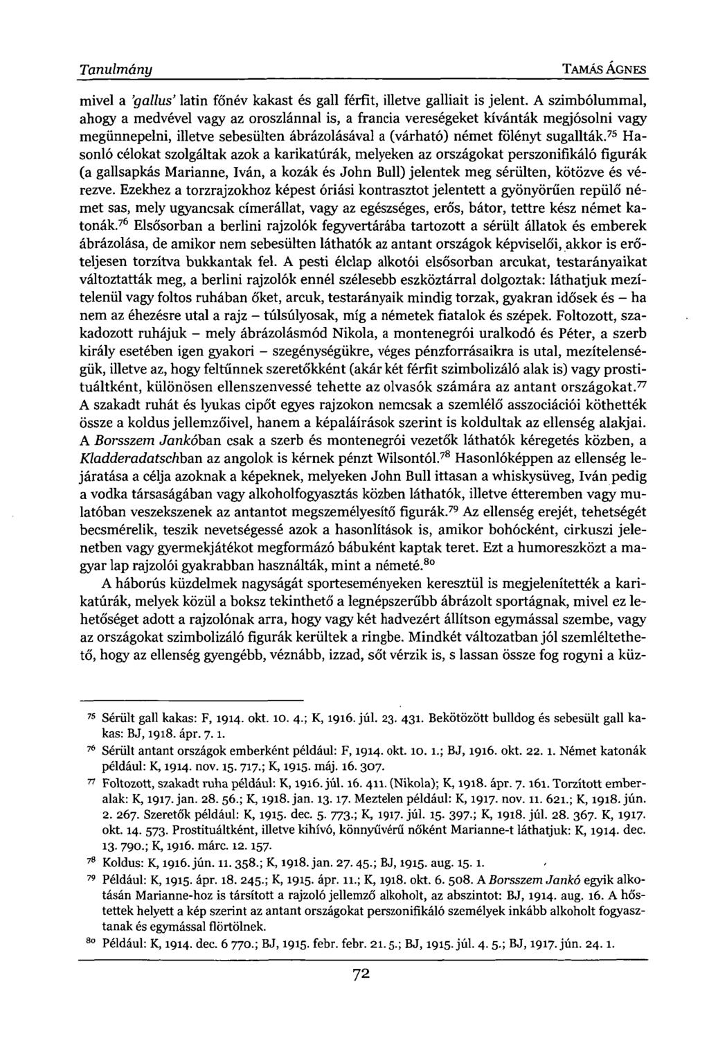 Tanulmány TAMÁS ÁGNES mivel a 'gallus' latin főnév kakast és gall férfit, illetve galliait is jelent.