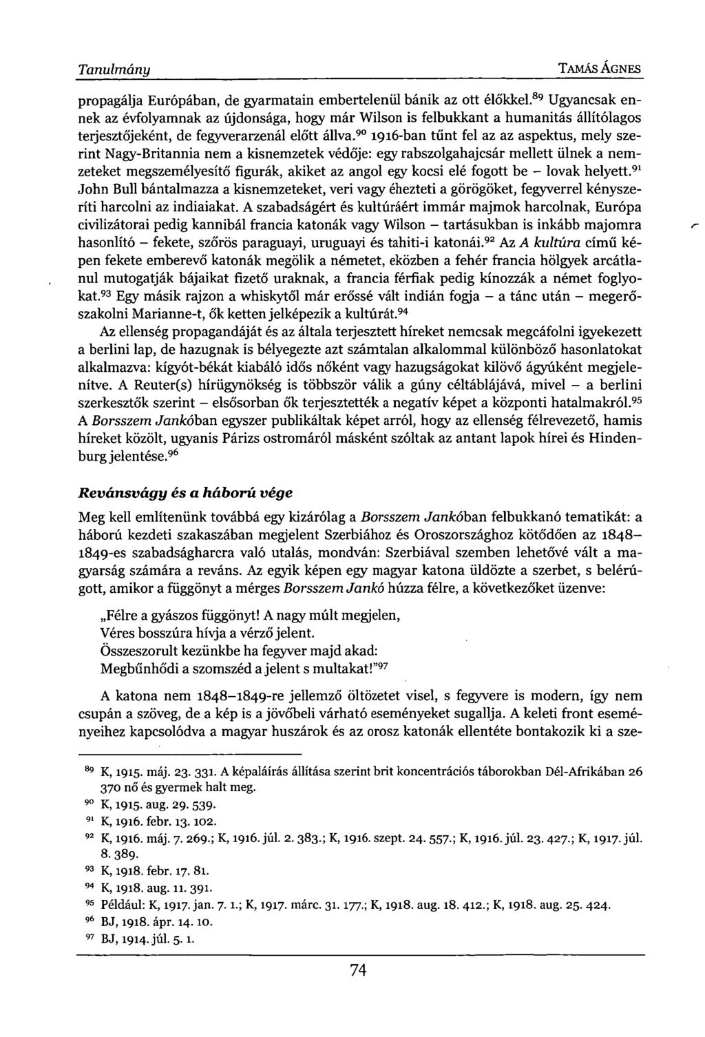 Tanulmány TAMÁS ÁGNES propagálja Európában, de gyarmatain embertelenül bánik az ott élőkkel.