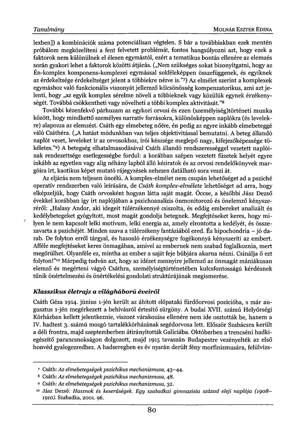 Tanulmány MOLNÁR ESZTER EDINA lexben]) a kombinációk száma potenciálisan végtelen.