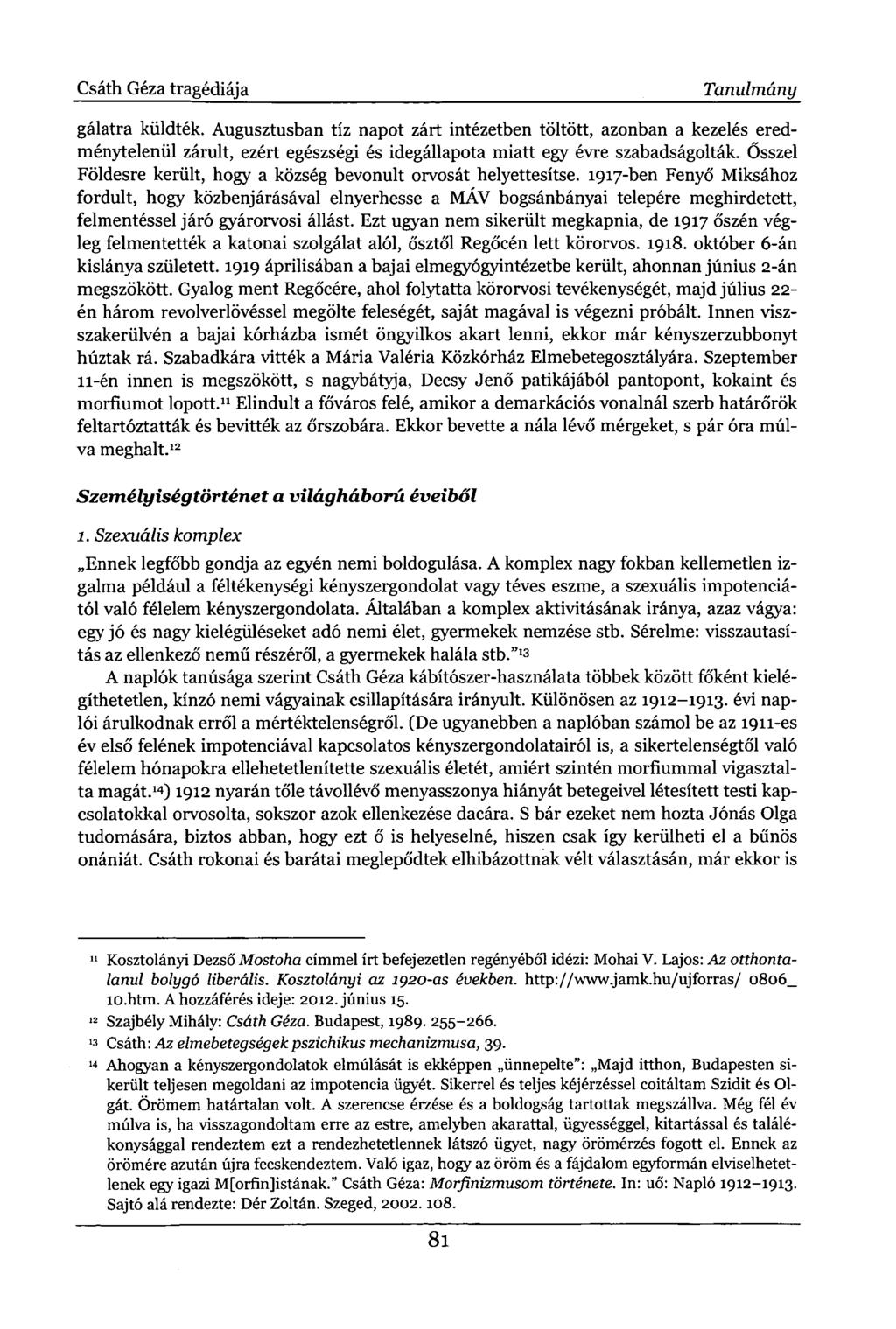 Csáth Géza tragédiája Tanulmány gálatra küldték.