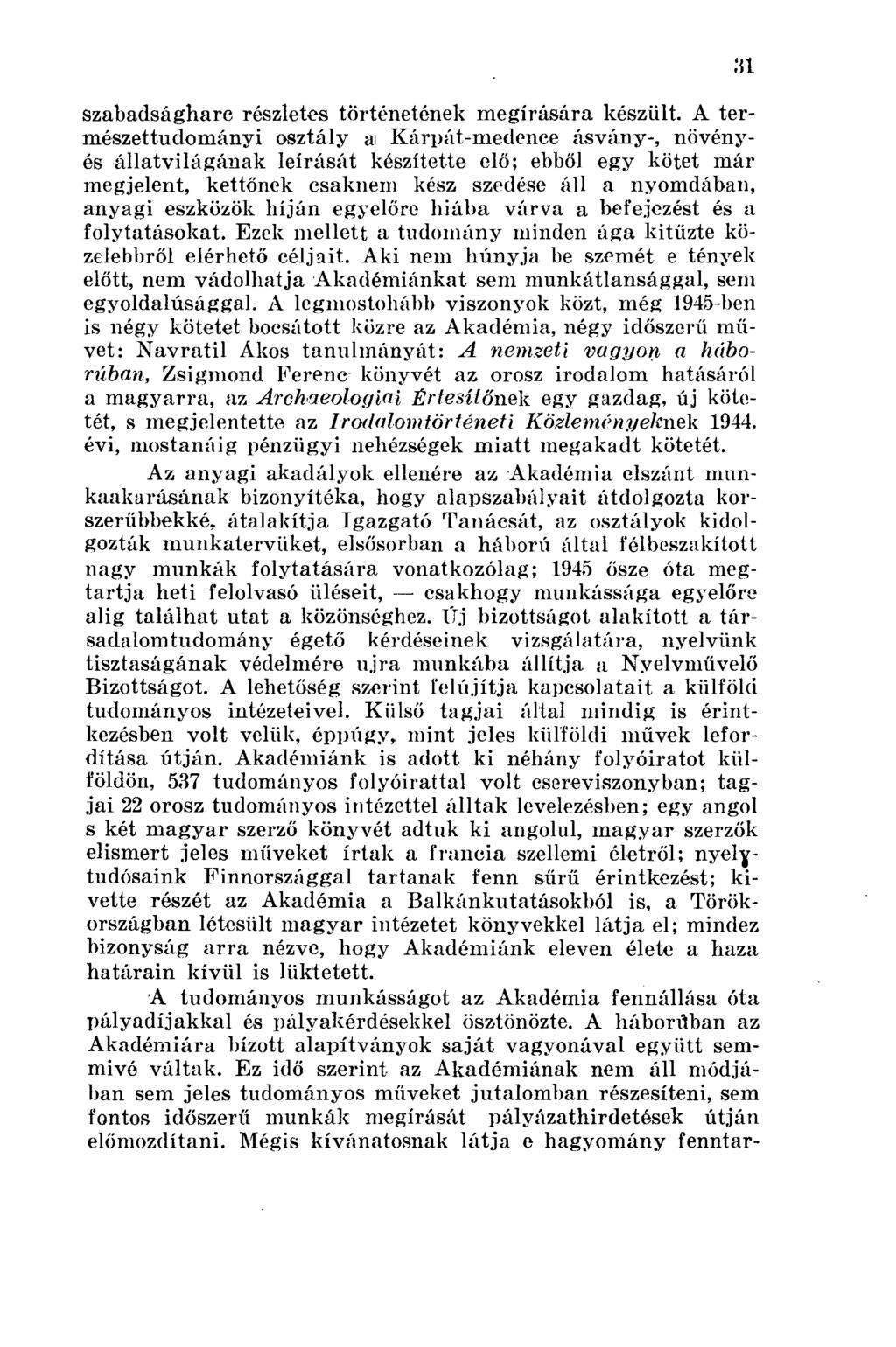 szabadságharc részletes történetének megírására készült.