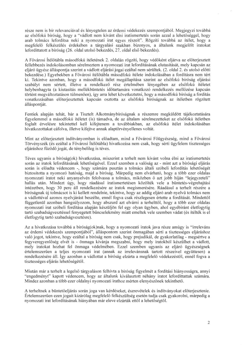 része nem is bír relevanciával és lényegtelen az érdemi védekezés szempontjából.
