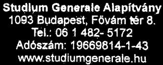Adószám: 19669814-1-43 Törvényszék: 01 Fővárosi Törvényszék Bejegyző határozat száma: PK 66061 /1991/1