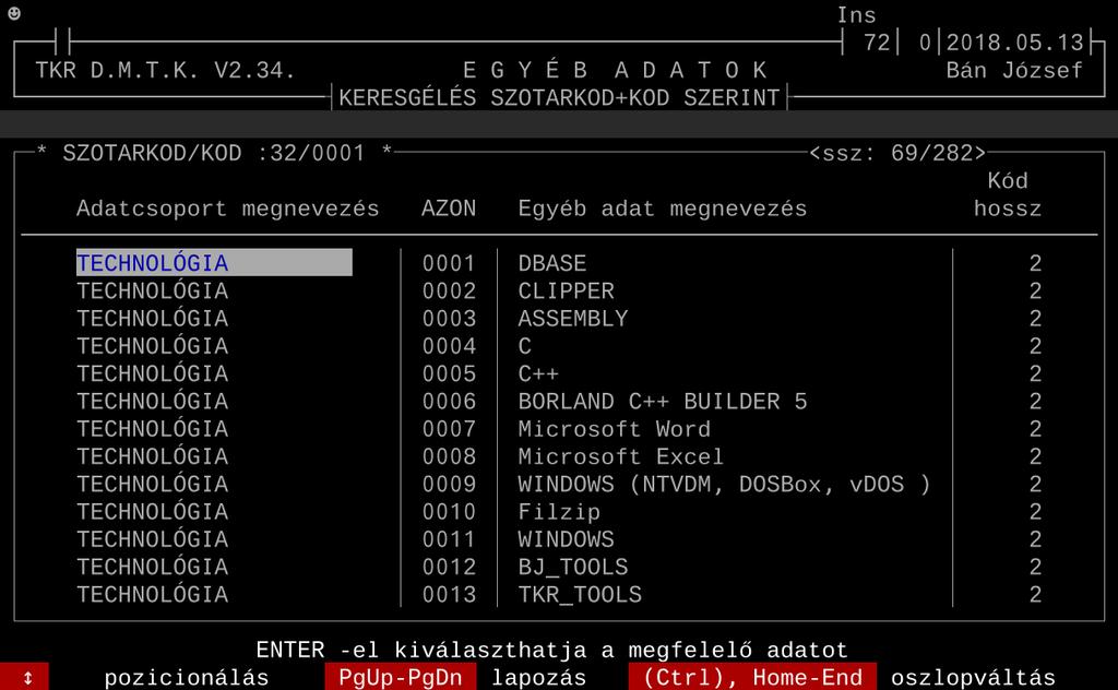 - 15 - Az előzőekben, csak kiemeltünk néhány előfordulást. Természetesen az összes előfordulás a rendszer programjain kívül is nézegethető ( pl. EXCEL-el a KOD.