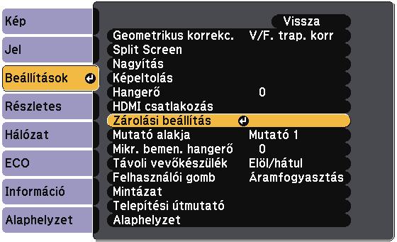 A kivetítő biztonsági funkciói 148 A kivetítő gombjink lezárás A kivetítő hsználtánk megkdályozás érdekében igény szerint lezárhtj kezelőpnel gombjit. A kivetítő távirányítóvl ekkor is működtethető.
