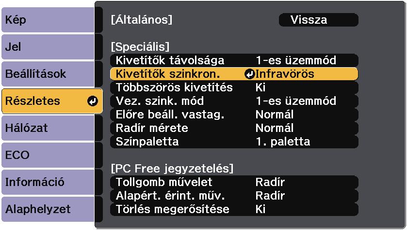 A kivetítő cstlkozttás 40 e Az Áltlános részben válssz Speciális beállítást, mjd nyomj meg z [Enter] gombot.