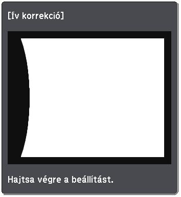 A kép lkj 63 Az Ív korrekció beállítás visszállításához kb. két másodpercig trts lenyomv z [Esc] gombot, miközben területválsztási képernyő láthtó, mjd válssz z Igen opciót.