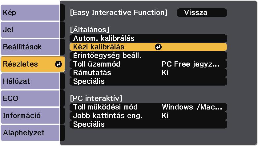 b Válssz z Esy Interctive Function beállítást, és nyomj meg z [Enter] gombot. Az lábbi képernyő jelenik meg.