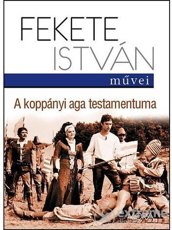 Fekete István: A koppányi aga testamentuma A nagypapám egyik kedvence volt ez a könyv. Annyira, hogy sokszor vitte magával, és rendszeresen elkeverte valahol vagy elhagyta.