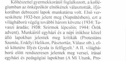 1946-os hazakerülése után 1948 és 1956 között a szomszédos Sárkeresztúron tanított. 1954-ben Budapesten magyar-történelem szakos tanári diplomát szerzett.