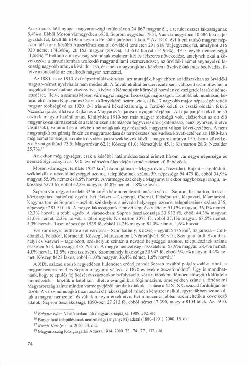 Ausztriának ítélt nyugat-magyarországi területsávon 24 867 magyar élt, a terület összes lakosságának 8,4%-a.