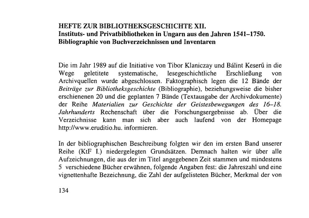 HEFTE ZIJR BIBILIOTHEKSGESCHICHTE XII. Instituts- und Privatbibliotheken in Ungarn aus den Jahren 1541-1750.