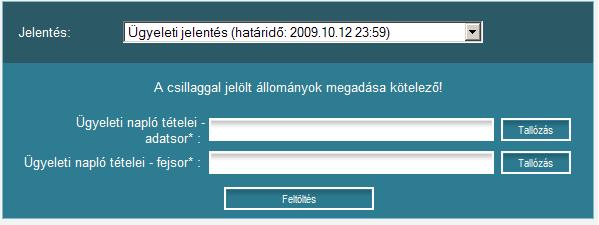 A jelentés listában egy beküldendı jelentés nevére kattintva a program feltöltı üzemmódra vált, és Önnek, az érintett fájl kiválasztásával lehetısége nyílik a szóban forgó jelentés rendezésére.