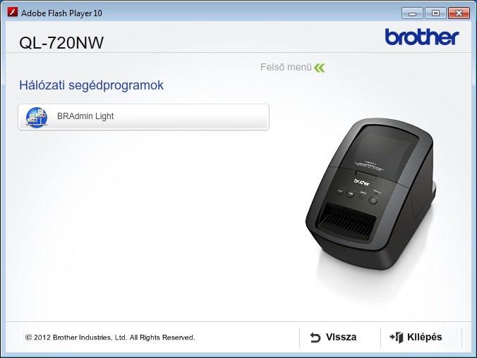 34 6 Egyéb szoftverek telepítése és használata Ez a fejezet írja le a BRAdmin Light és a P-touch Editor Lite LAN telepítését.