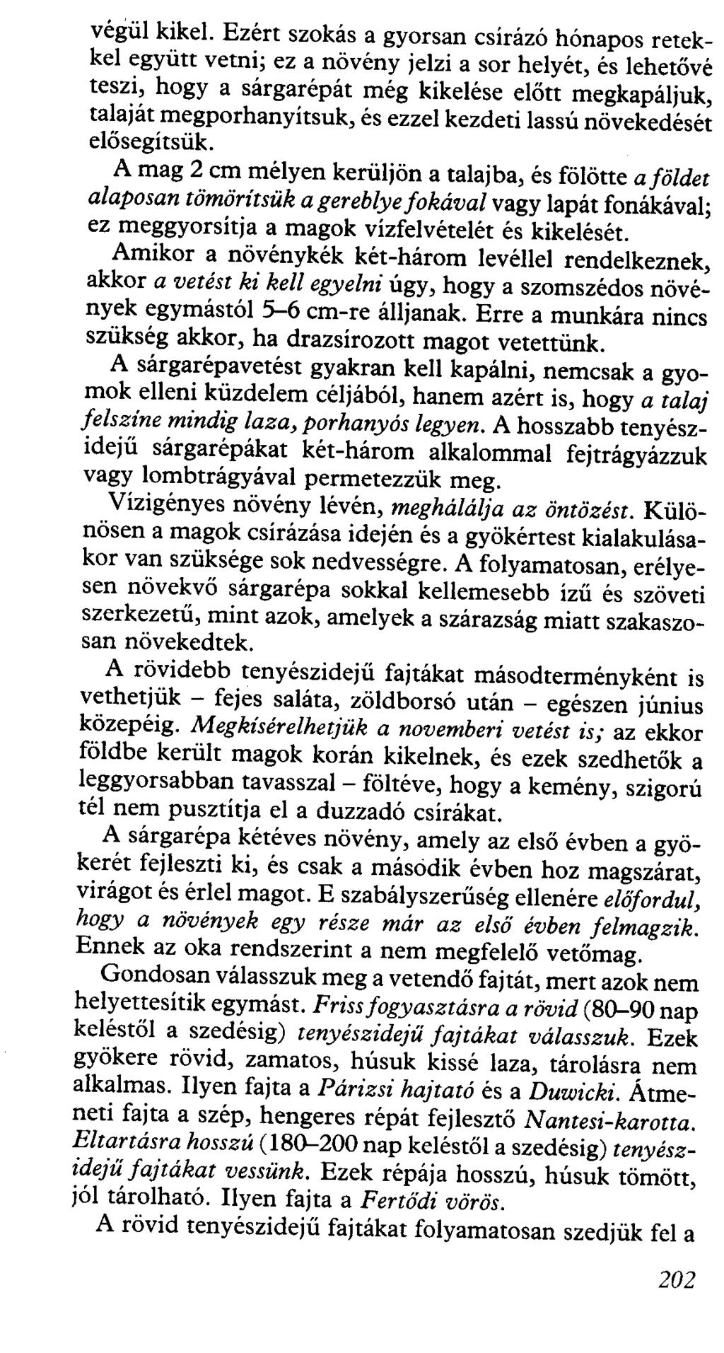 végül kikel.