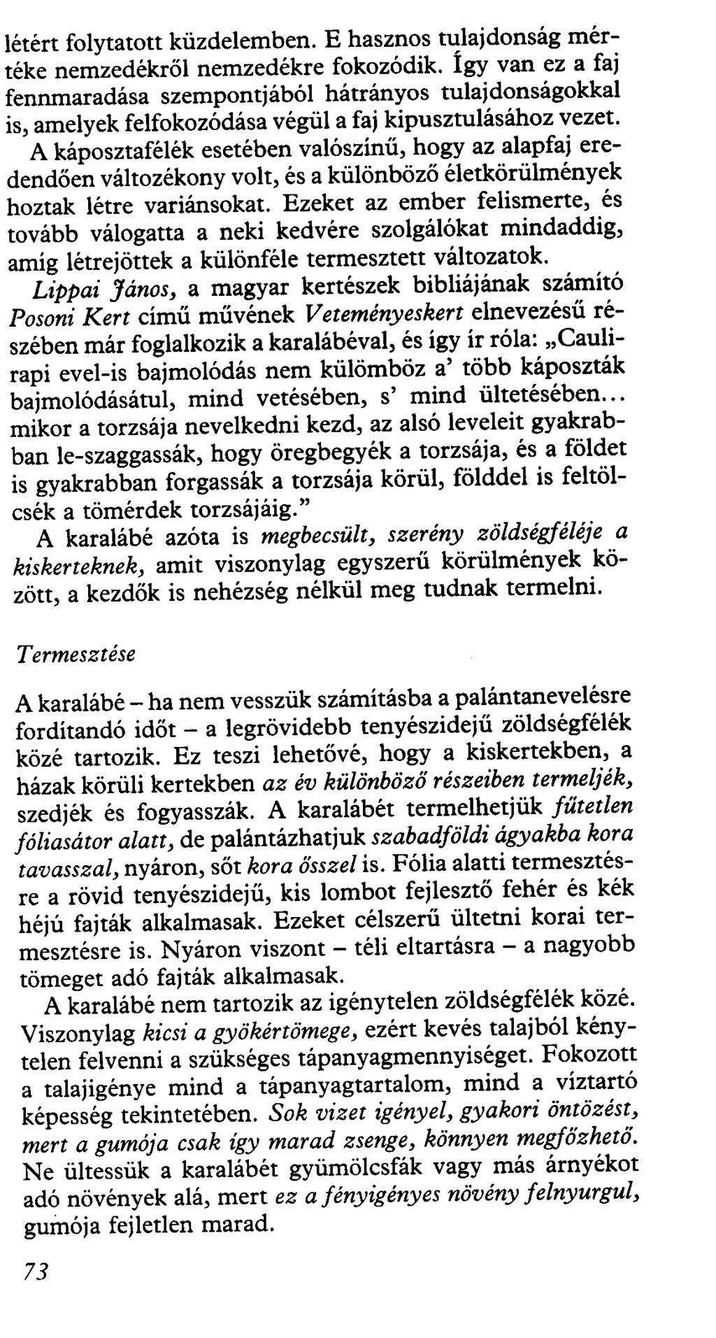 létért folytatott küzdelemben. E hasznos tulajdonság mértéke nemzedékről nemzedékre fokozódik.