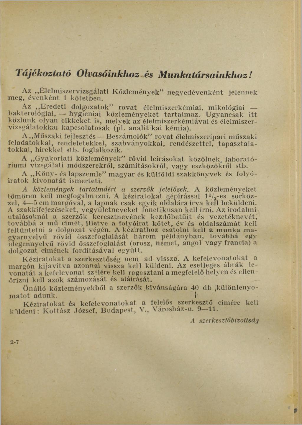 Tájékoztató Olvasóinkhoz és Munkatársainkhoz! Az Élelm iszervizsgálati K özlem ények negyedévenként jelennek m eg, évenként 1 kötetben.