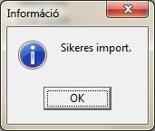 A művelet végeztével a program tájékoztat az import sikerességéről, vagy éppen