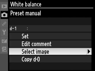 3 Válassza a Select image (Kép kiválasztása) lehetőséget. Jelölje ki a Select image (Kép kiválasztása) elemet és nyomja meg a 2 gombot. 4 Jelölje ki a forrásképet.
