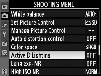 Aktív D-Lighting kikapcsolva Az aktív D-Lighting használatához: Aktív D-Lighting: Y Auto (Automatikus) Aktív D-Lighting kikapcsolva Aktív D-Lighting: