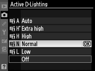 Jelölje ki az Active D-Lighting (Aktív D- Lighting) elemet a fényképezés menüben és nyomja meg az 2 gombot. G gomb 2 Válasszon ki egy beállítást.