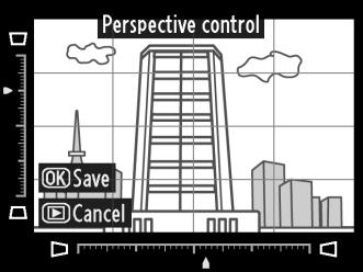 Perspective Control (Perspektíva korrekció) G gomb N retusálás menü Készítsen olyan másolatokat, melyeken csökken a magas tárgy alapjából nézett