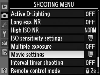 1 Válassza a Movie settings (Videó beállításai) lehetőséget. A menük megjelenítéséhez nyomja meg a G gombot.