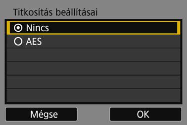 A hálózat kézi beállítása 4 Válassza ki a kívánt titkosítási beállítást. Titkosításként válassza az [AES] lehetőséget.