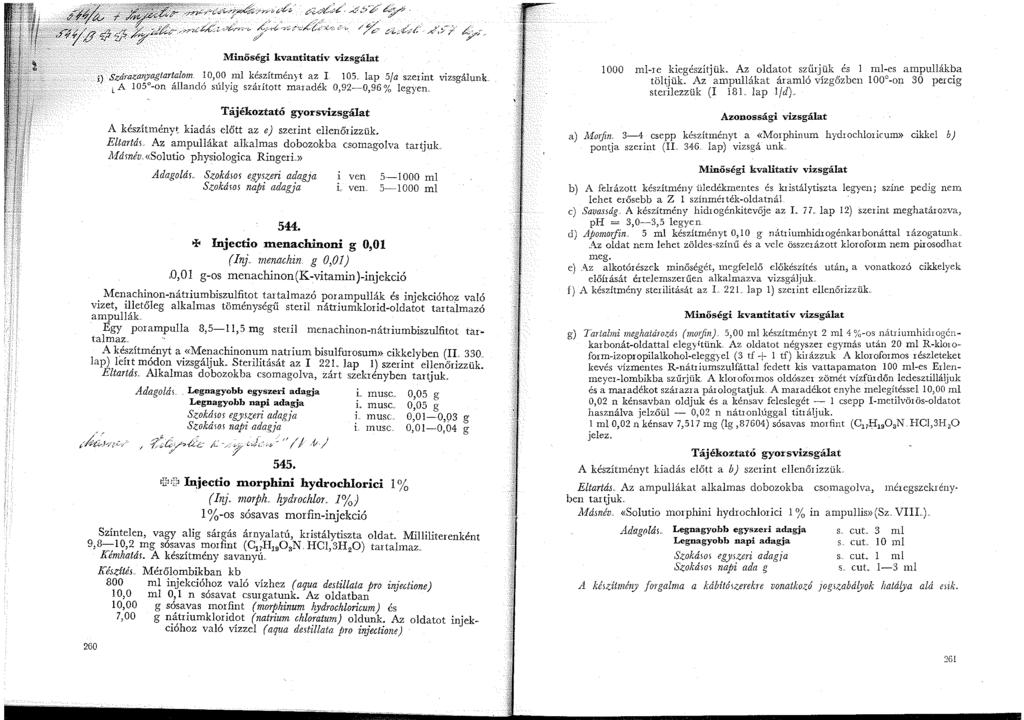 ._, i) Szárazanyagtartalom 0,00 m.l készítményt az I 0.5,. lap.5/a szerint vizsgálunk.