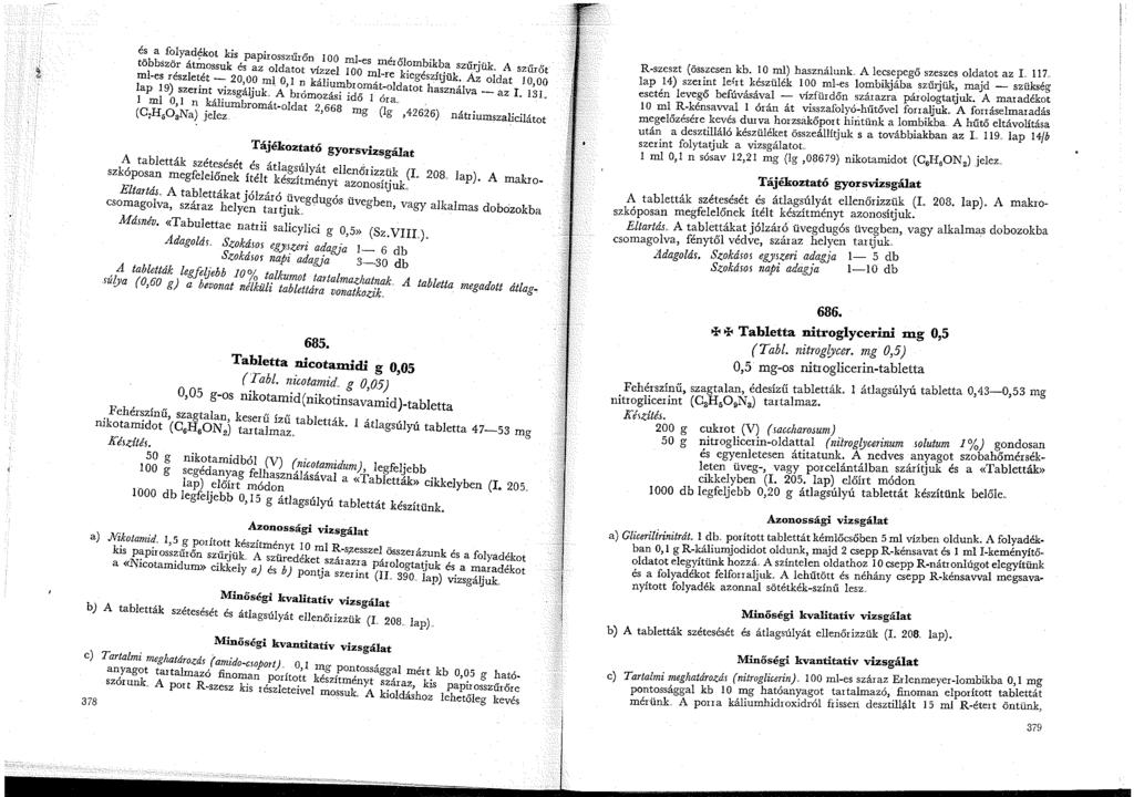 é~ a _folyad~kot kis papirosszűrőn 00 ml-es ' ". "... tobbször átmossuk és az oldatot vízzel 00 r~i~?m?~b-~. szu_rjuk A szűrőt ml-es részletét - 20 00 ml 0 n káli b ~ -r~d egeszgűk.