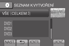 Kopírování souborů (pokračování) Zálohování všech souborů Příprava: Připojte videokameru k vypalovačce DVD. Zvolte režim. 1 Zvolte [VYTVOŘIT ZE VŠECH].