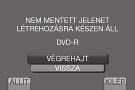2 Nyomja meg a DIRECT DVD gombot. 2 Válassza ki a kívánt menüt. 3 Válassza: [VÉGREHAJT]. 28 HU [MINDEN JELENET]: A rendszer a felvételi adathordozón található összes fájlt átmásolja.