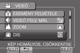 TOVÁBBI INFORMÁCIÓ A menübeállítások módosítása 1 Érintse meg a MENU gombot. 2 Válassza ki a kívánt menüt. Visszatérés az előző képernyőhöz Válassza:. Kilépés a képernyőből Válassza: [KILÉP].