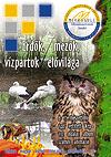 Oktatási segédletek Cd-romok Erdők, mezők, vízpartok élővilága Kalandozások a természetben Erdei iskola Környezeti nevelési