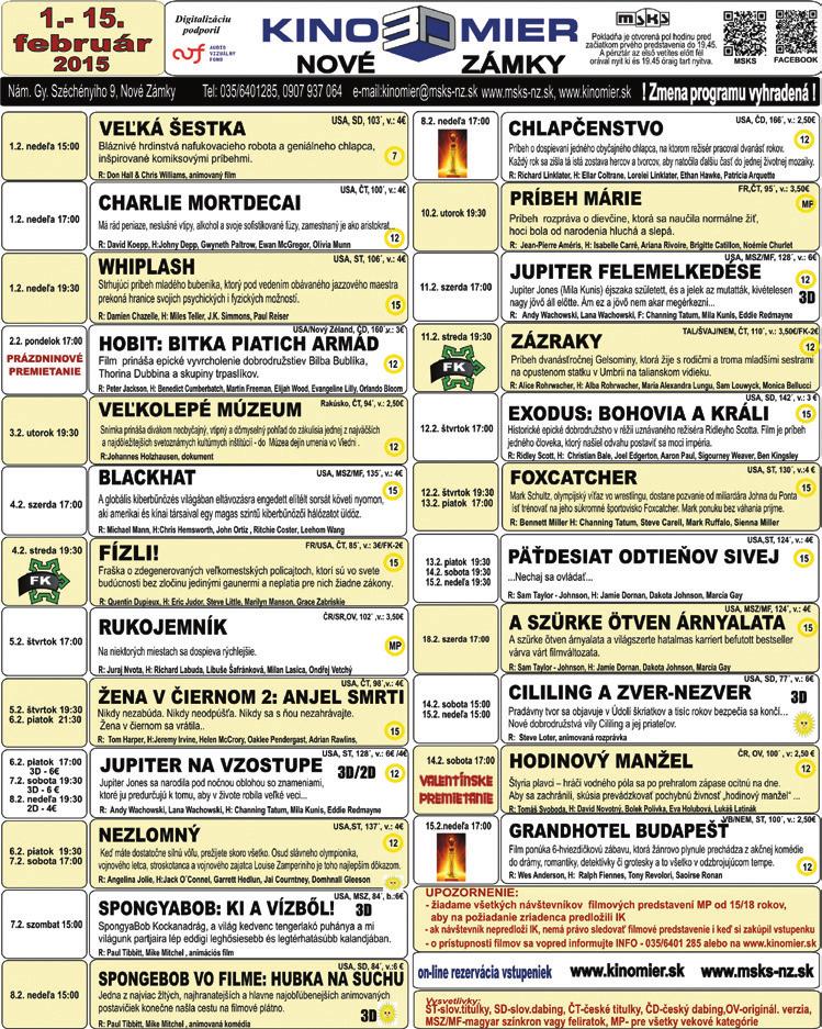 12 Kino CASTRUM NOVUM - 2. číslo - 30. január 2015 CASTRUM NOVUM Dvojýždenník občanov mesta Nové Zámky.
