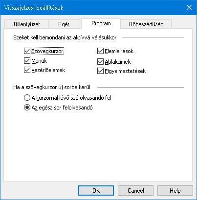 166 Programelemek bemondása A programelemek bemondási beállításai határozzák meg, hogy mely elemeket kell bejelenteni az alkalmazások bejárásakor, illetve használatakor.