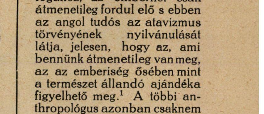 WOODWARD szerint ez a szemfog hasonló az ember tejszemfogához, az embernél csak átmenetileg fordul elő s ebben az angol tudós az atavizmus törvényének nyilvánulását látja, jelesen, hogy az, ami