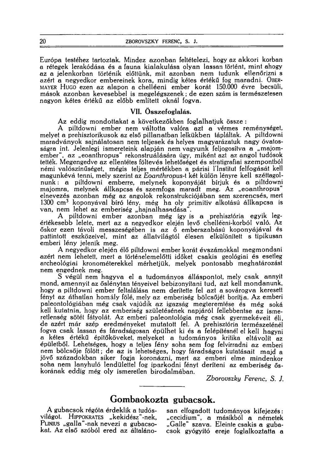 20 ZBOROVSZKY FERENC, S. J. Európa testéhez tartoztak.