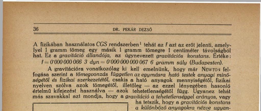 Meglepő ez annál is inkább, mert például az újabb elektromos 1. rajz. Két tömegpont vonzása.