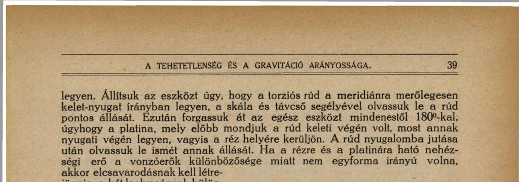 Különösen ki kell azonban emelnem, hogy a valóságban a dolog nem ilyen egyszerű, mint ahogy itt azt egyelőre a könnyebb megértés miatt feltüntettem.
