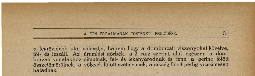 A 100 m-nek megfelelő l -nyi elméleti hőmérsékletkülönbséget (főngradiens) léggömbön csak akkor lehet észlelni, ha a léggömb egy és ugyanazon az áramlási görbén marad.